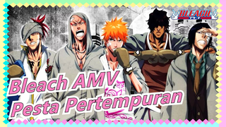 [Bleach/Epic] Ini Pesta Pertempuran Milik Bleach!