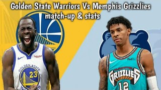 Golden State Warriors Vs Memphis Grizzlies ! match-up & stats