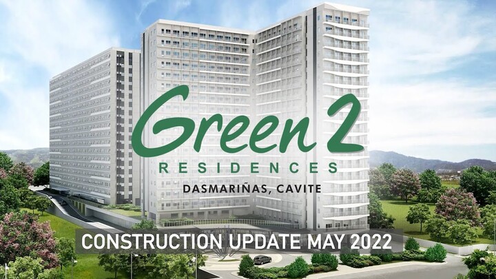 Green 2 Residences Construction Update as of May 2022