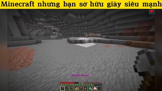 Minecraft nhưng bạn sở hữu giày siêu mạnh p4