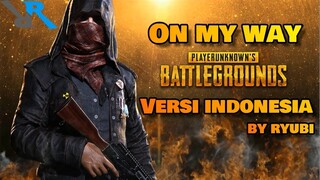 Alan Walker - on my way versi indonesia & jawa (Sountrack PUBG)