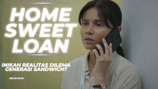 Home Sweet Loan, Menggapai Mimpi atau Mengalah lagi?