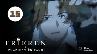 Tập 15| Frieren: Pháp Sư Tiễn Táng - Beyond Journey's End【 Lồng Tiếng 】