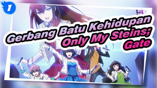 [Gerbang Batu Kehidupan] Only My Steins;Gate_1