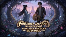 PUNK ROCK JALANAN (GILANG SADEWA) METAL ROCK COVER 2025