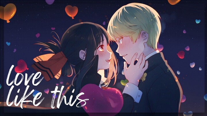 【AMV】Love Like This | Kaguya x Miyuki