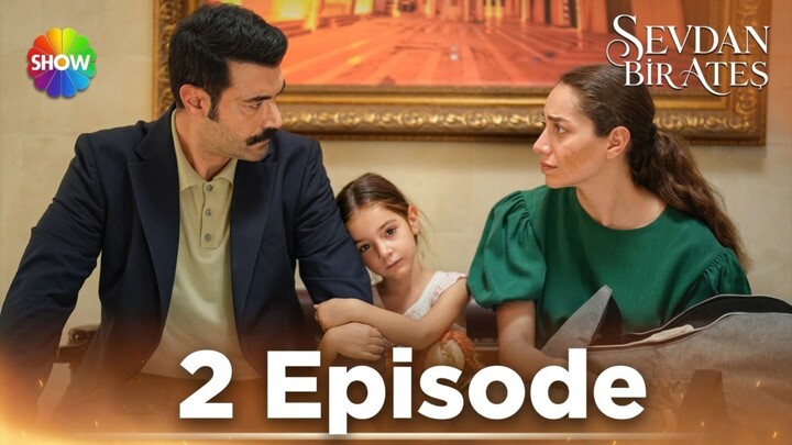 Sevdan Bir Ates Episode 2 Subtitle Indonesia