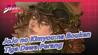 JoJo no Kimyou na Bouken| Tiga Dewa Perang