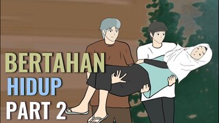 BERTAHAN HIDUP PART 2 - Animasi Sekolah