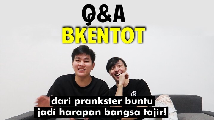 PERJALANAN BKENT DARI PRANKSTER KERE SAMPE JADI HARAPAN BANGSA YANG TAJIR MELINTIR - Q&A W/ BKENT