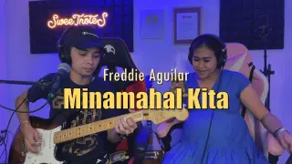 Minamahal Kita | Freddie Aguilar - Sweetnotes CoverNa Miss ko tong Kantang to..