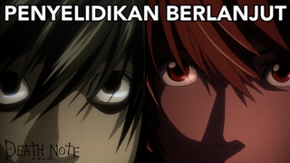 ❌ Penyelidikan Berlanjut ❌ - Death Note