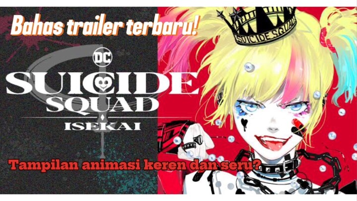 Bahas aksi keren dan serunya trailer anime Suicide Squad Isekai