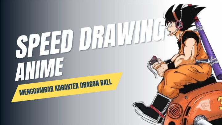 Speed Drawing Anime DRAGON BALL...