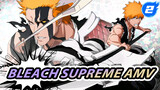 BLEACH: Supreme | AMV_2