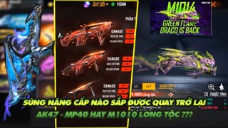 Free Fire| Súng nâng cấp nào sắp quay trở lại M1014 Long tộc AK Rồng xanh hay Mp40 Mãng xà?