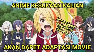 Anime Idol Kesukaan Kalian Akan Dapat Movie Cuuyy