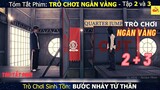Bước Nhảy 100 Tỷ Yên | Review phim: TRÒ CHƠI NGÀN VÀNG tập 2 và 3 | Tóm Tắt Phim | Gz MON