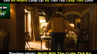 REVIEW PHIM : Mười một tên cướp (p2) #rvphimhanhdong
