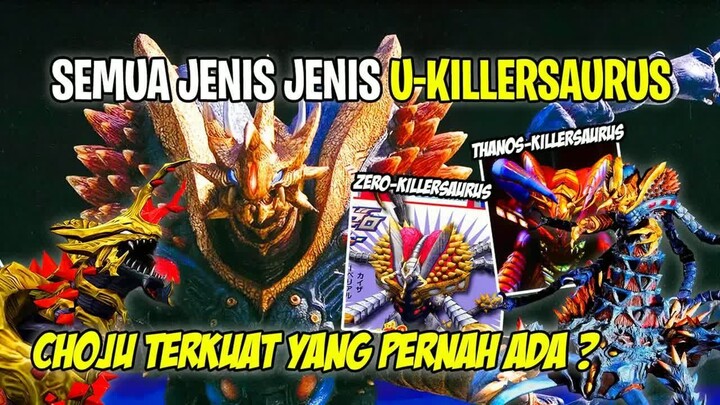 CHOJU TERKUATNYA YAPOOL !! MASIH ADA JENIS LAIN !! - Bahas Semua Jenis Jenis Choju U-Killersaurus