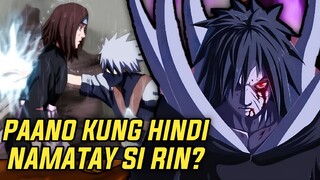 ANO AMG MAGANDANG MANGYAYARI KUNG HINDI PINATAY NI KAKASHI SI RIN