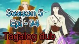 Episode 94 / Season 5 @ Naruto shippuden @ Tagalog dub