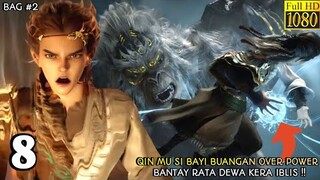 TALES OF HERDING GODS EPISODE 8 SUB INDO - QIN MU SI BAYI BUANGAN OP BANTAY RATA DEWA KERA IBLIS‼️