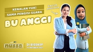 KENALAN YUK SAMA PENGISI SUARA BU ANGGI, RAISA ANDRIANA | FILM NUSSA DI BIOSKOP 14 OKTOBER 2021