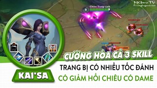 [Kai'sa Tốc Chiến] cách lên đồ cường hóa cả 3 kỹ năng, nhiều tốc đánh, dame, giảm hồi chiêu