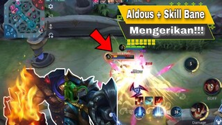 Mengerikan Aldous + Skil Bane Darahnya Nambah Terus