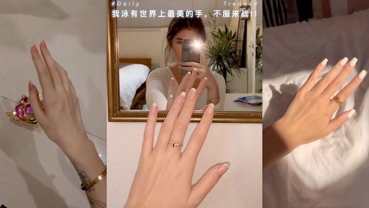 #Daily Trends# My hands are the most beautiful in the world—bring it on if you disagree!