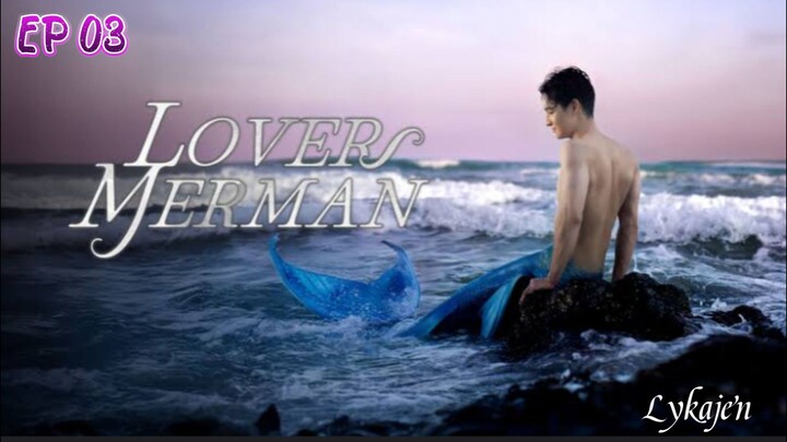 🇹🇭[BL]LOVER M E R M A N EP 03(engsub)2025