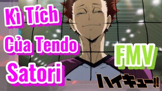 [Haikyu!!] FMV | Kì Tích Của Tendo Satori