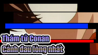 [Thám tử Conan] Cảnh đau lòng nhất trong Conan không có "trong những"