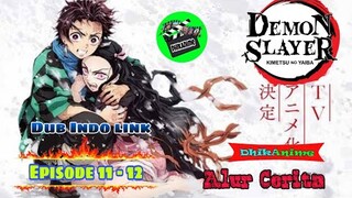 DEMON SLAYER KIMETSU NO YAIBA Dub INDONESIA | Review Episode 11 - 12