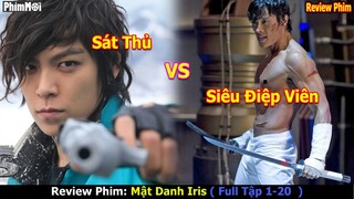 [Review Phim] Mật Danh Iris Full 1 -20 | Siêu Điệp Viên Đại Chiến Tổ Chức Sát Thủ
