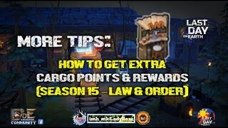 "Extremely high cargo rewards/EXTRA TIPS - CARGO POINTS" SEASON 15  - Last Day On Earth: Survival