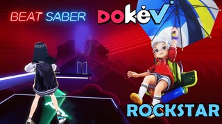 [Beat Saber] DokeV - ROCKSTAR (TAK Remix)