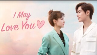 EP. 7 × I May Lov3 You