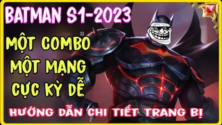 Batman Liên Quân | Hướng dẫn Cách chơi - Lên đồ - Bảng Ngọc Batman mùa S1-2023 siêu mạnh.