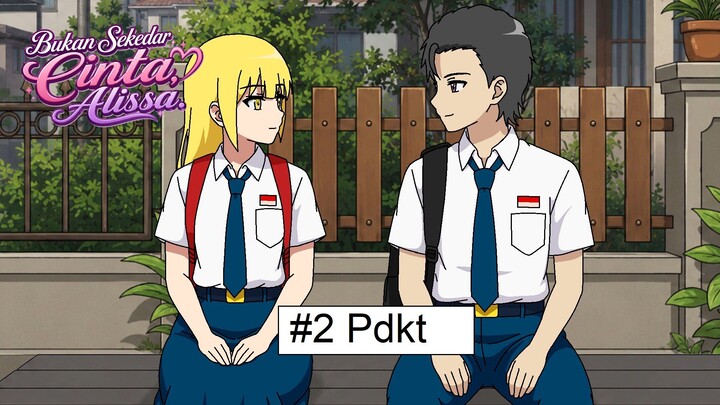 Pdkt dimulai.. - eps 2|| Bukan Sekedar Cinta, Alissa || Spin-Off AJB