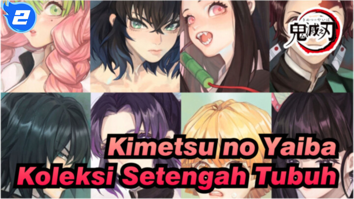 Kimetsu no Yaiba [Menghasilkan] Koleki Setengah Tubuh_G2