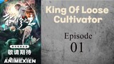 King Of Loose Cultivators Eps 01 Sub Indo