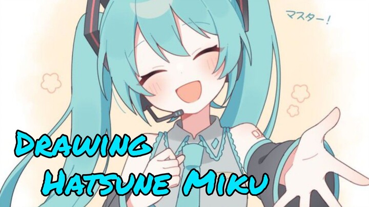 Kawaii banget Mikuu!! 🫪 [Drawing Hatsune Miku] PART 1