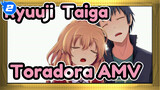Takasu Ryuuji & Aisaka Taiga | Toradora AMV_2