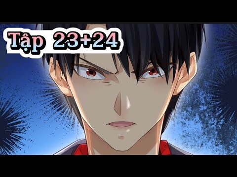 [ Review Manhua ] Tập 23-24: Bị coi là Phế Vật sau 3 năm Tôi trở thành Chiến Thần của đất nước!!
