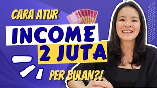 CARA ATUR INCOME 2 JUTA PER BULAN