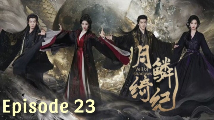 Veil Of Shadows [Episode 23-ENG SUB]
