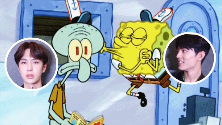 【Bo Jun Yi Xiao】Wang Yebо, do you really think you’re not silly? SpongeBob x Xiao Zhan & Wang Yibo