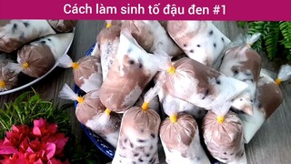 Cách làm sinh tố đậu đen p1